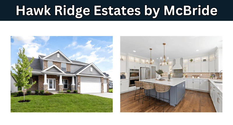 Hawk ridge estates by McBride in Lake St Louis MO